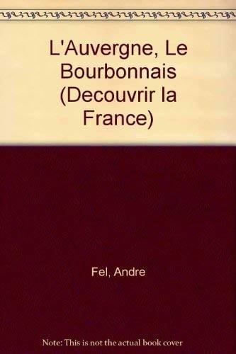 L'Auvergne, le Bourbonnais