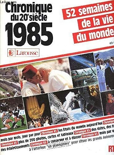 Chronique du 20e siècle 1985