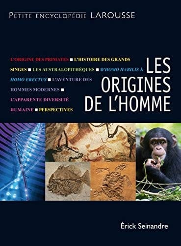 Les origines de l'homme avant et après Lucy