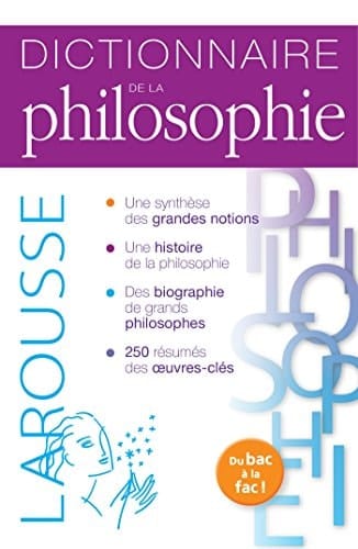 La philosophie du bac à la fac dictionnaire de la Philosophie