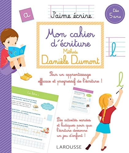 Mon cahier d'écriture Méthode Danièle Dumont