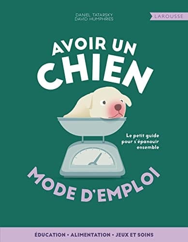 Avoir un chien Mode d'emploi