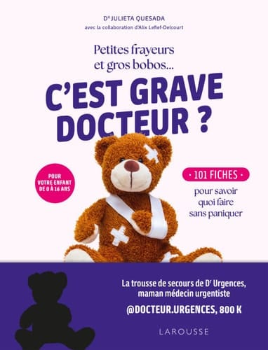 Petites frayeurs et gros bobos...C'est grave docteur ?