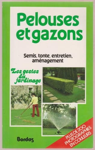 Pelouses et gazons les gestes du jardinage