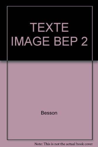 Textes et images de la vie B.E.P. 2