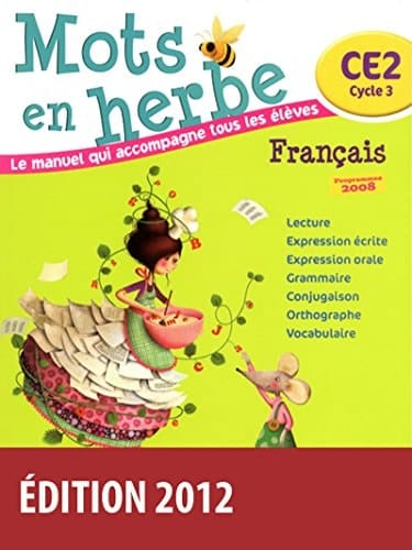Mots en herbe, le manuel qui accompagne tous les élèves français CE2, cycle 3