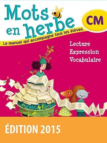 Mots en herbe, CM le manuel qui accompagne tous les élèves