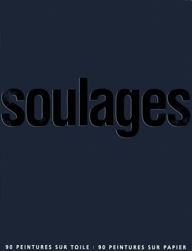 Soulages 90 peintures sur papier, 90 peintures sur toile
