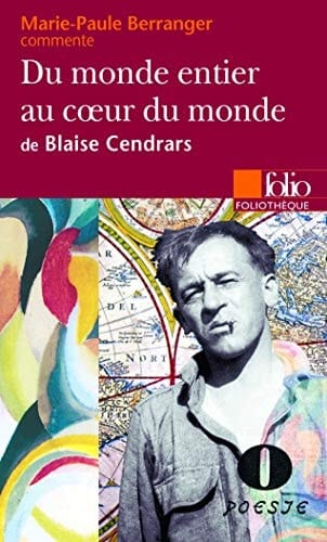 Marie-Paule Berranger commente Du Monde entier au coeur du monde de Blaise Cendrars
