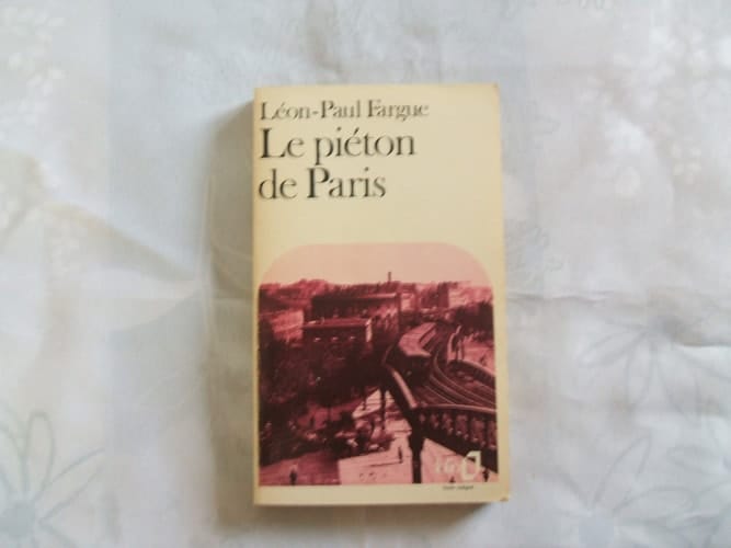 LE PIETON DE PARIS / D'APRES PARIS (FOLIO)