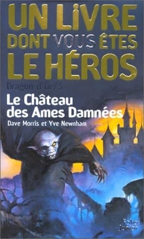 Dragon D'Or Tome 5 : Le Chateau Des Ames Damnees