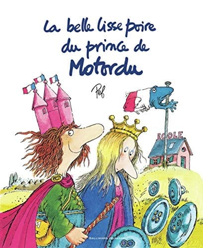La belle lisse poire du prince de Motordu (ALBUMS JEUNESSE) (French Edition)