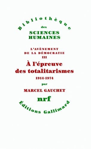 À l'épreuve des totalitarismes: (1914-1974)