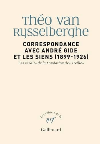 Correspondance avec André Gide et les siens 1899-1926