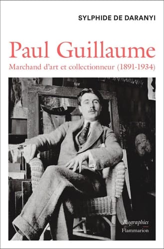 Paul Guillaume marchand d'art et collectionneur (1891-1934) : biographie
