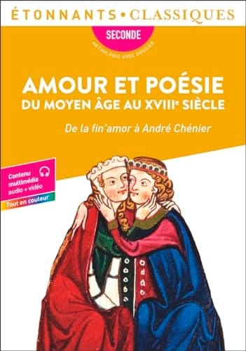 Amour et poésie du Moyen Âge au XVIIIe siècle De la fin'amor à André Chénier