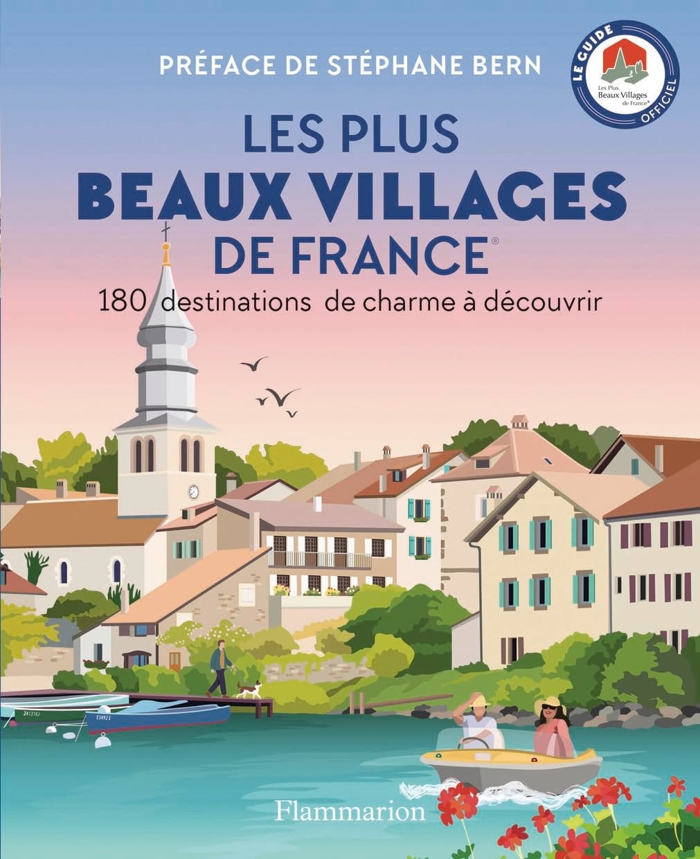Les plus beaux villages de France 180 destinations de charme à découvrir