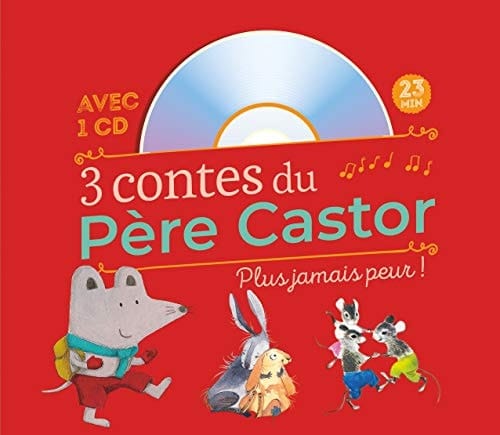 3 contes du Père Castor Plus jamais peur !