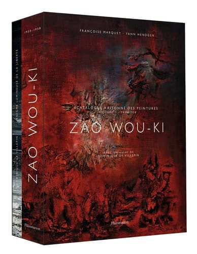 Zao Wou-Ki Catalogue raisonné des peintures volume 1 (1935-1958). Suivi de Zao Wou-Ki, l'énigme lumineuse de la liberté