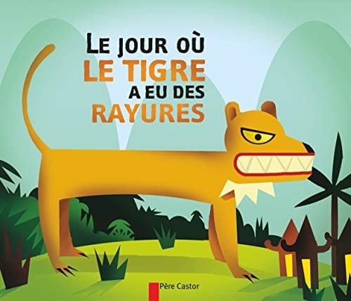 Le jour où le tigre a eu des rayures
