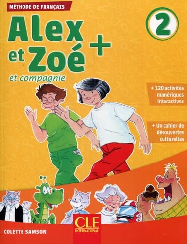 Alex et Zoé + et compagnie 2 Méthode de français