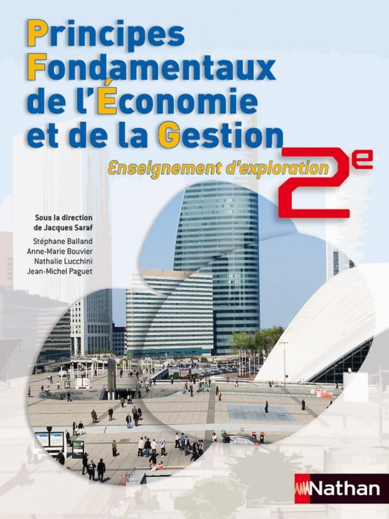Principes Fondamentaux de l'Economie et de la Gestion Enseignement d'exploration 2e