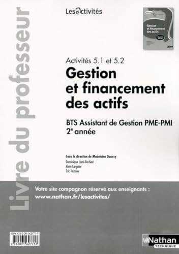 Activités 5.1 et 5.2 Gestion et financement des actifs BTS Assistant de Gestion Livre du professeur