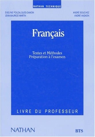 FRANCAIS BTS. Textes et méthodes, préparation à l'examen, livre du professeur