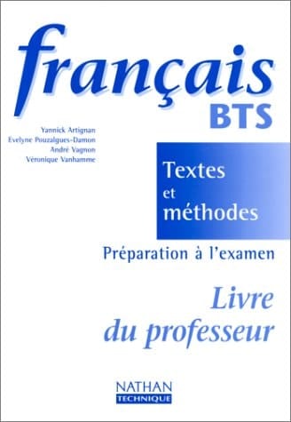 Français Textes et méthodes BTS Livre du professeur