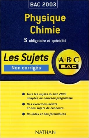 Physique-chimie, S obligatoire et spécialité les sujets non corrigés [du] bac 2003