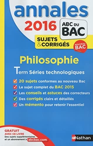 Philosophie Tle Séries technologiques STMG, STI2D, STD2A, STL, ST2S Annales, sujets & corrigés