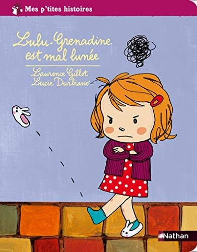 Lulu-Grenadine est mal lunée