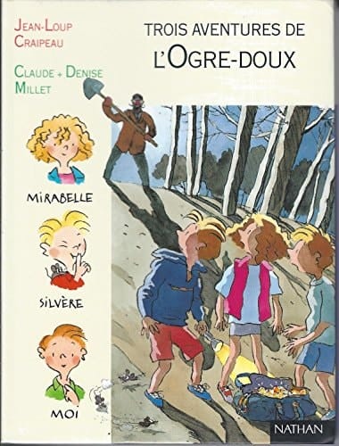 L'Ogre-doux ; suivi de Panique et chocolat ; [et de] Bijoux, cailloux et Chapomou