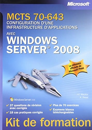 MCTS 70-643 configuration d'une infrastructure d'applications avec Windows Server® 2008