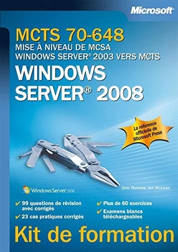 MCTS 70-648 mise à niveau de MCSA windows Server® 2003 vers MCTS