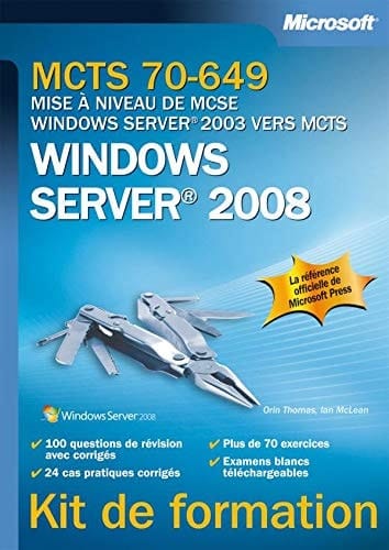 MCTS 70-649 mise à niveau de MCSE windows Server® 2003 vers MCTS