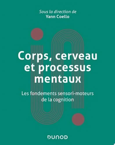 Corps, cerveau et processus mentaux