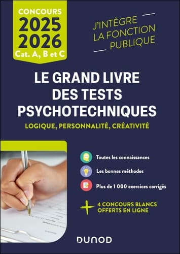 Le grand livre des tests psychotechniques de logique, de personnalité et de créa Catégories A, B et C