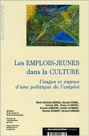 Les emplois-jeunes dans la culture usages et enjeux d'une politique de l'emploi