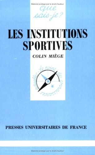 Les institutions sportives (QUE SAIS-JE ?)
