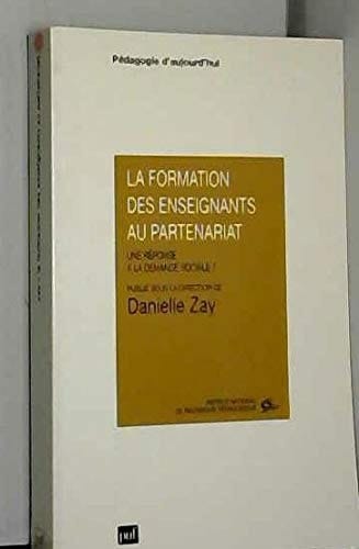 La Formation des enseignants au partenariat une réponse à la demande sociale?