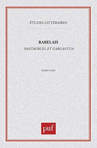 François Rabelais : « Pantagruel », « Gargantua »