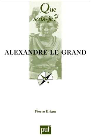 Alexandre le Grand (QUE SAIS-JE ?)