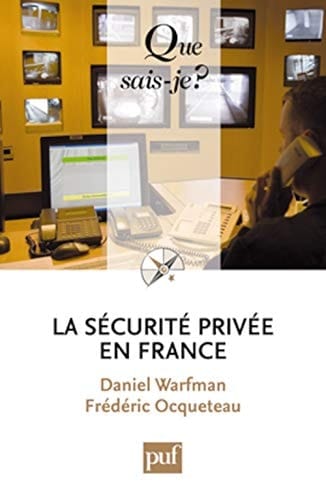 La sécurité privée en France « Que sais-je ? » n° 3912