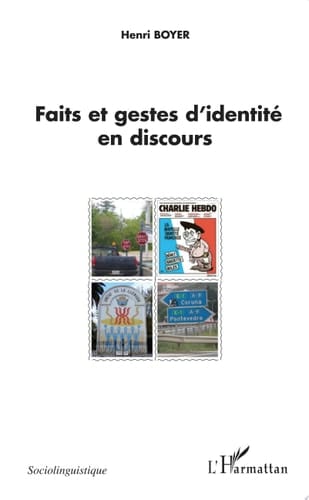 Faits et gestes d'identité en discours