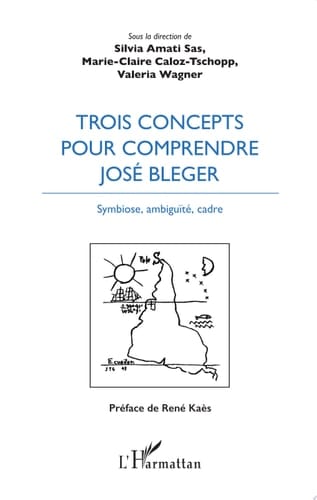Trois concepts pour comprendre José Bleger Symbiose, ambiguïté, cadre
