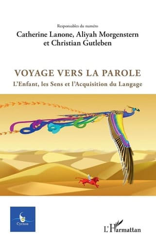 Voyage vers la parole - L'Enfant, les Sens et l'Acquisitiondu Langage