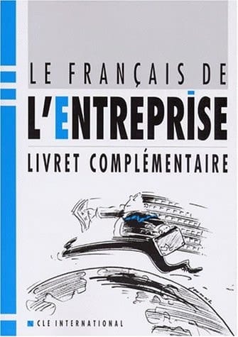 Le français de l'entreprise livret complémentaire