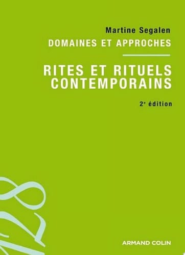 Rites et rituels contemporains Domaines et approches
