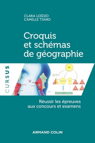 Croquis et schémas de géographie Réussir les épreuves aux examens et concours